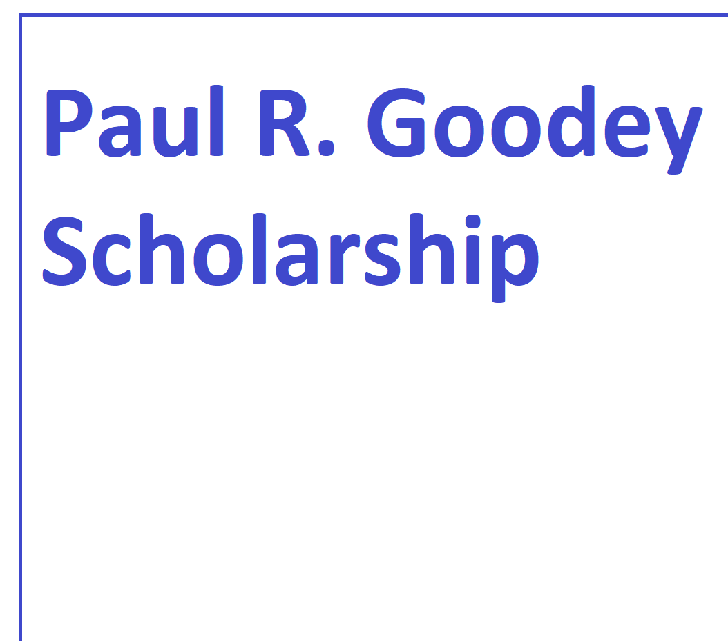 Paul R. Goodey Scholarship